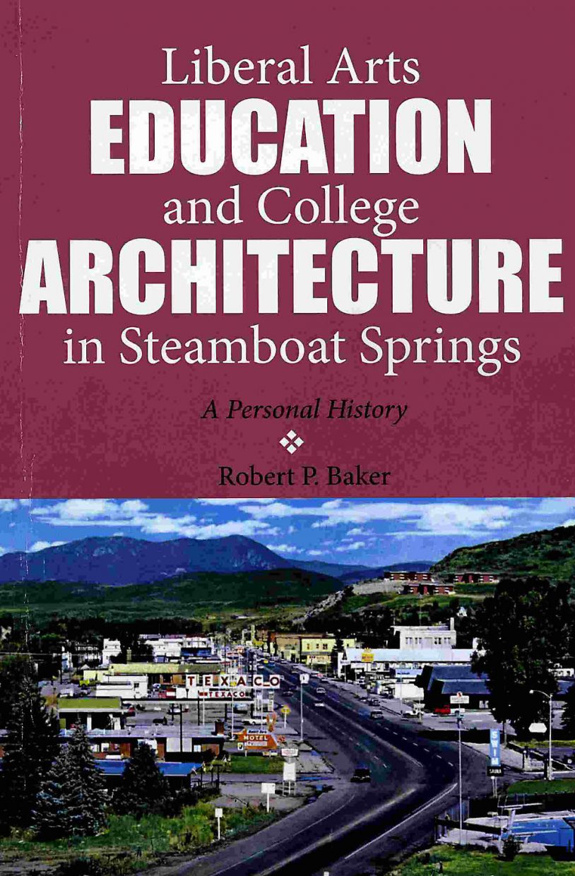 Former Colorado Mountain College professor Robert Baker blends architecture  with education in history book | SteamboatToday.com, image size:814x1240