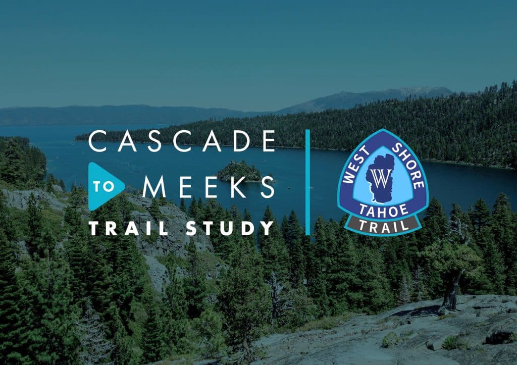 Cascade to Meeks: Meeting set to discuss recommended trail along Tahoe ...