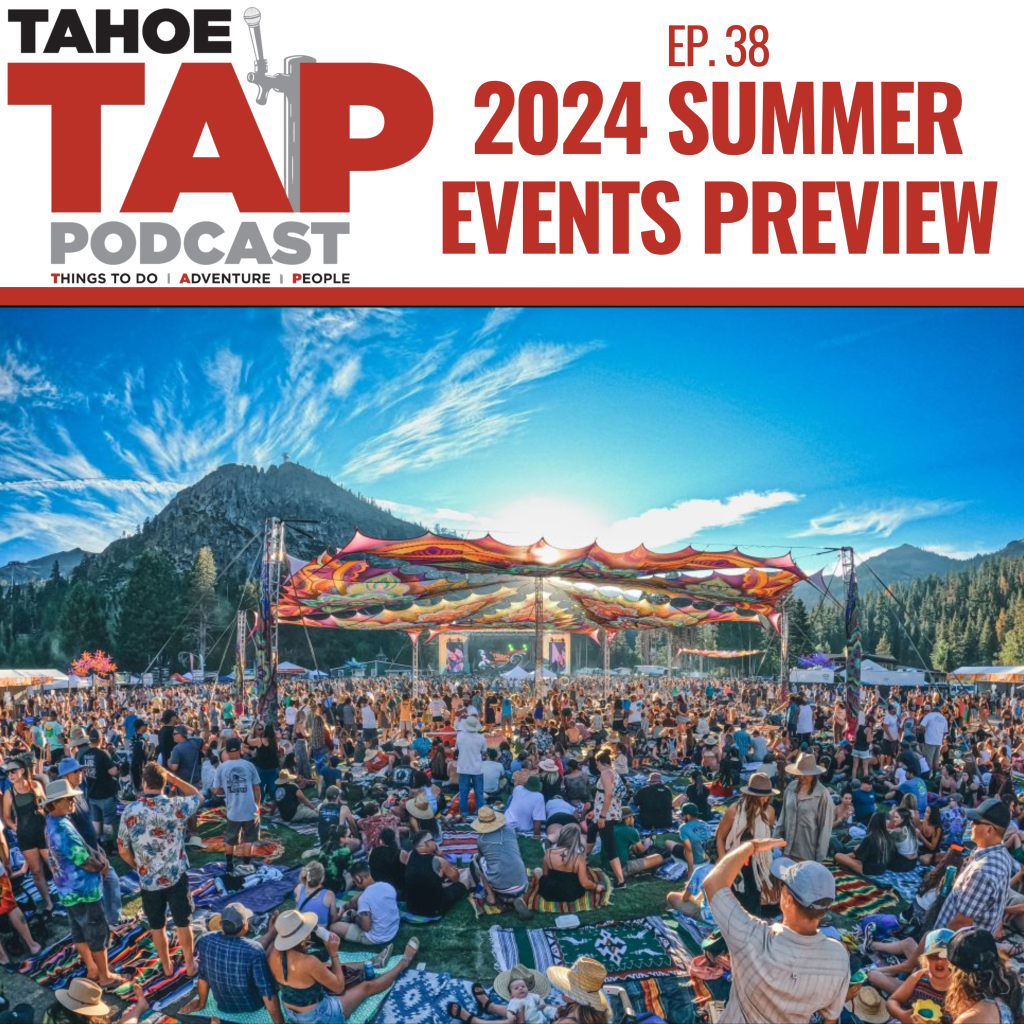 LISTEN: Tahoe TAP 2024 Summer Events Preview - Vimarsana News