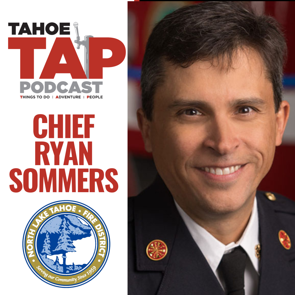 LISTEN Tahoe TAP Podcast with Fire Chief Ryan E. Sommers